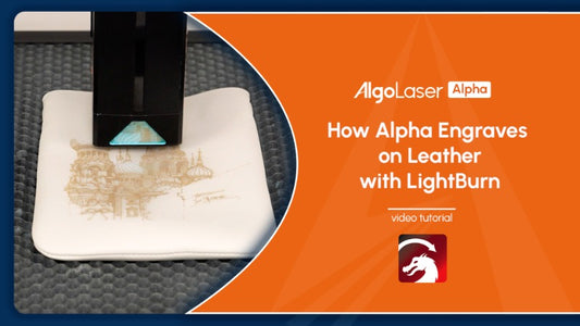 How Alpha Engraves on Leather with LightBurn