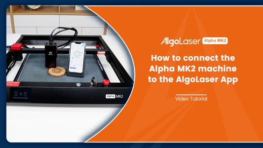 How to Connect the Alpha MK2 Laser Engraver to the App